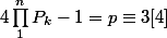 4\prod_{1}^{n}{P_k}}-1=p\equiv 3[4]